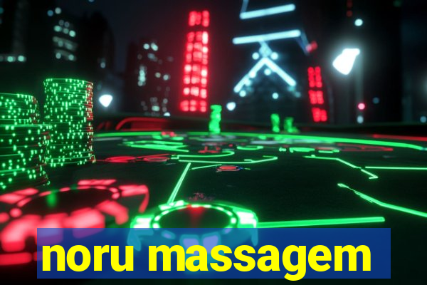 noru massagem